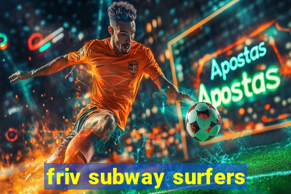 friv subway surfers